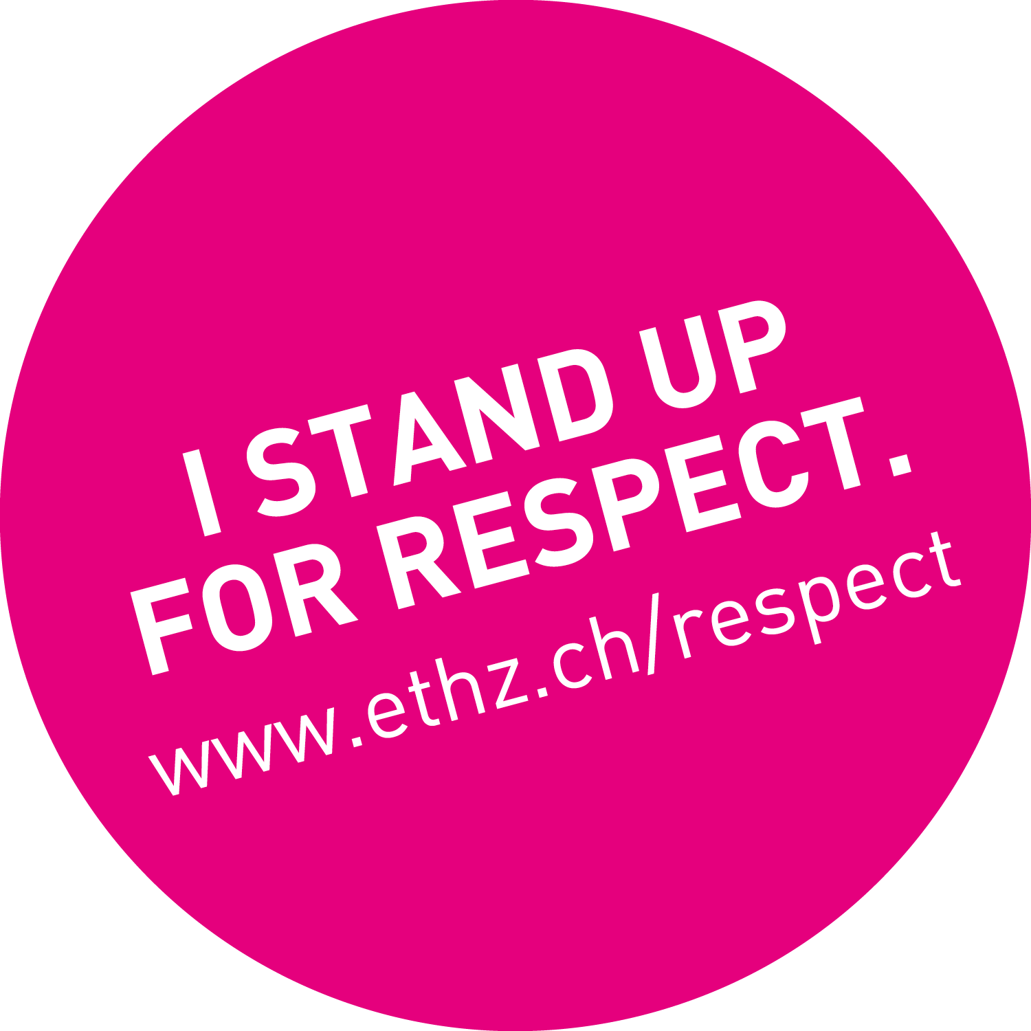 Pink dot with white text "I stand up for respect." www.ethz.ch/respect